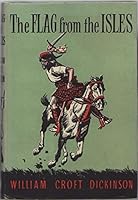 The Flag from the Isles. Illustrated from drawings by Eric Tansley B005CVNJ0U Book Cover