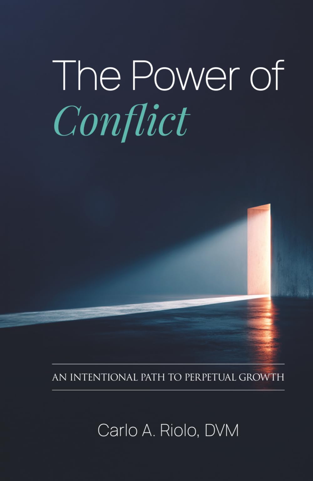 The Power Of Conflict: An Intentional Path to Perpetual Growth