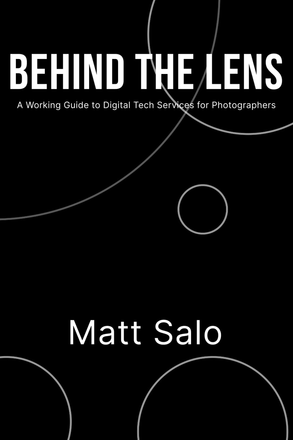 Behind The Lens: A Working Guide to Digital Tech Services for Photographers