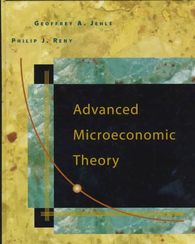 Advanced Microeconomic Theory: Jehle, Geoffrey A., Reny, Philip J.: 9780321014368: Books - Amazon.ca