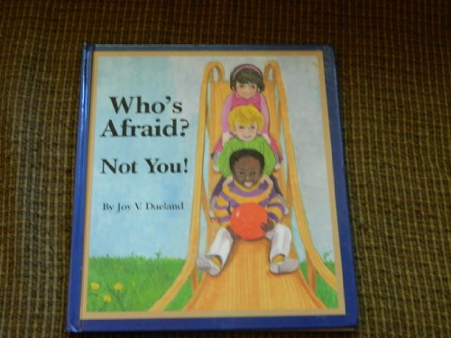 Who's Afraid? Not You! 0875103871 Book Cover