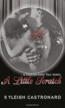 Paperback A Little Scratch (Twisted Fairy Tales) Book