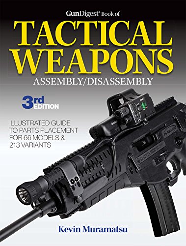 Gun Digest Book of Tactical Weapons Assembly/Disassembly, 3rd Ed. (Gun Digest Book of Firearms Assembly/Disassembly)