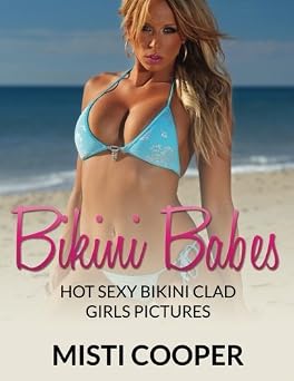 Bikini Babes Hot Sexy Bikini Clad Girls Pictures Picture book