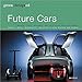 Produktbild Green designed:Future Cars: Bio-Treibstoff. Hybrid. Elektro. Wasserstoff. Sparsame Autos in allen Klassen und Formen
