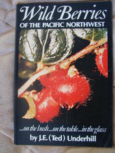 Wild Berries of the Pacific Northwest...: on th... 0919654061 Book Cover