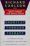 Shortcut through Therapy: Ten Principles of Growth-Oriented, Contented Living