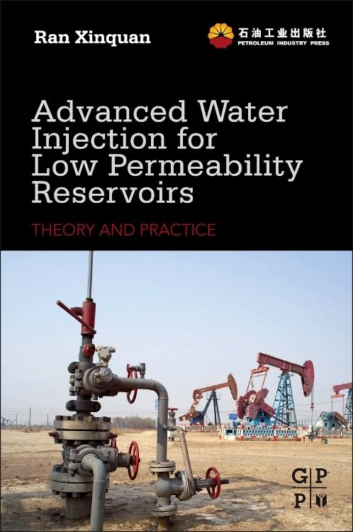 Buy Advanced Water Injection for Low Permeability Reservoirs: Theory and Practice — BookShops.in