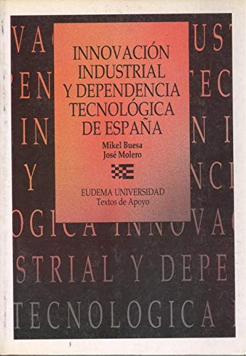 Portada de Innovacion industrial y dependencia tecnologica en espaÑa