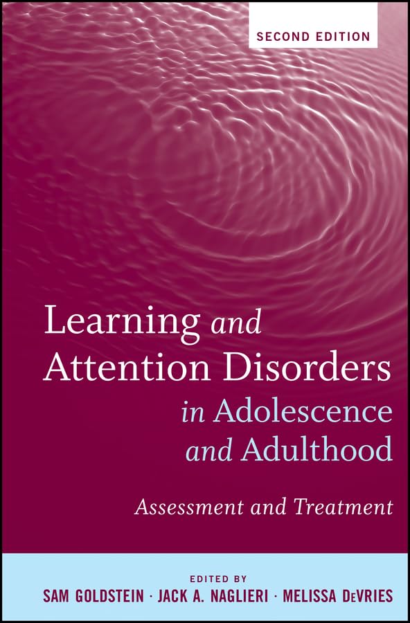 Learning and Attention Disorders in Adolescence and Adulthood: Assessment and Treatment