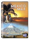 Mexico to the Max