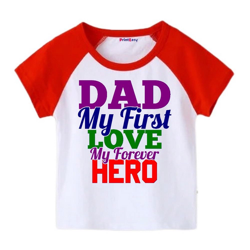 Dad My First Love My Forever Hero Short Sleeves Kids T-Shirt for Boys & Girls | D-01-picture-11