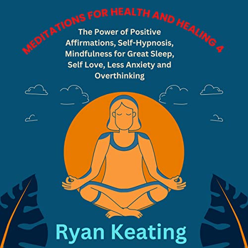 Meditations for Health and Healing 4 by Ryan Keating episode artwork
