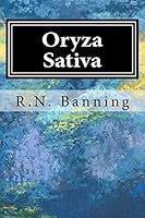 Oryza Sativa: The Biological Bomb 1517117623 Book Cover