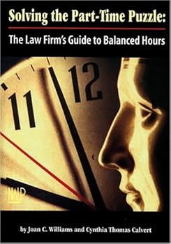 Paperback Solving the Part-Time Puzzle: The Law Firm's Guide to Balanced Hours Book