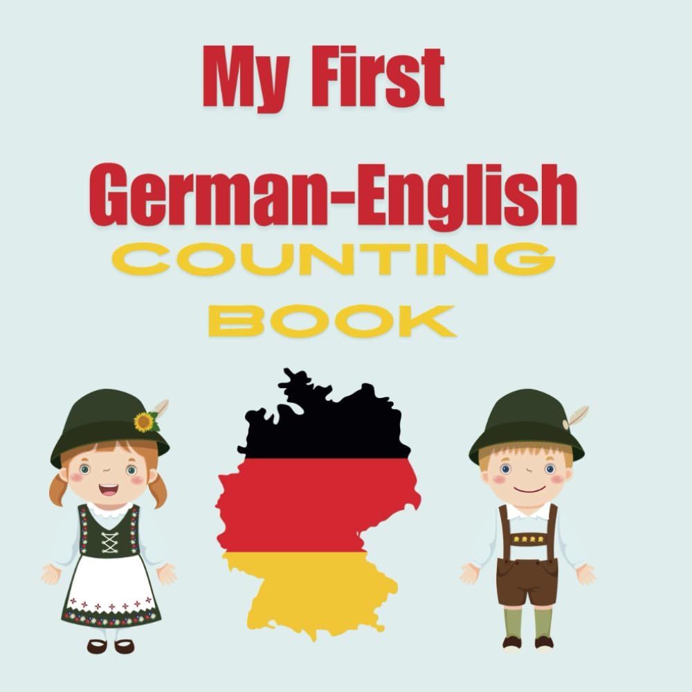 My First German English Counting Book (First counting bilingual books)