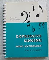 Expressive Singing: Song Anthology, Vol. 1 for Low Voice 0697035220 Book Cover