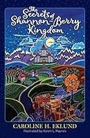 The Secrets of Shannon-Berry Kingdom 1944298436 Book Cover