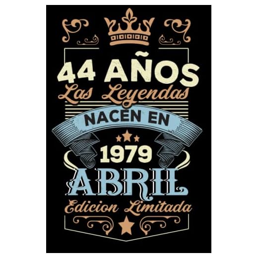 LAS LEYENDAS NACEN EN ABRIL EL AÑO 1979: 44 Aniversario Cuaderno personalizado 44 años regalos Feliz 1979 cumpleaños ideas de regalos