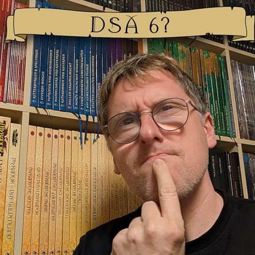 SchelmSchau 228: DSA 6?
