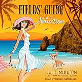  Fields\' Guide to Abduction: Poppy Fields Adventures Series, Book 1