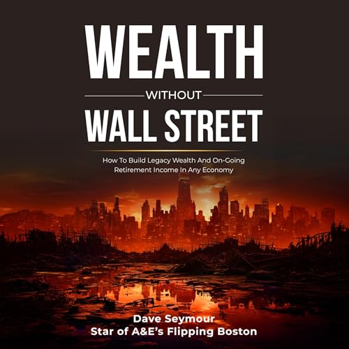 Wealth Without Wall Street by Dave Seymour episode artwork