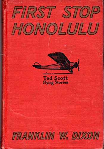 First Stop Honolulu or Ted Scott Over the Pacific B0008622RK Book Cover