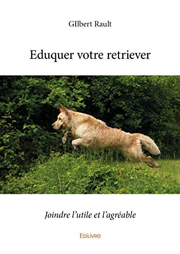 Télécharger Eduquer votre retriever PDF