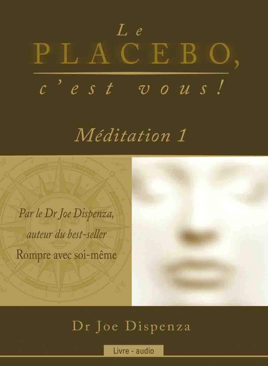 MP3 LE PLACEBO, C'EST VOUS! MEDITATION 1 [Audio CD] Dispenza, Joe