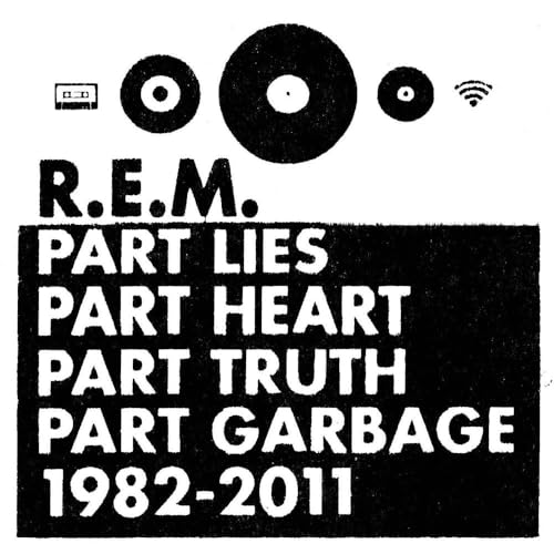 R.E.M:PART LIES PART HEART PART TRUTH PA