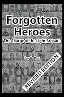 Forgotten Heroes: The Charge of the Light Brigade 0992826519 Book Cover