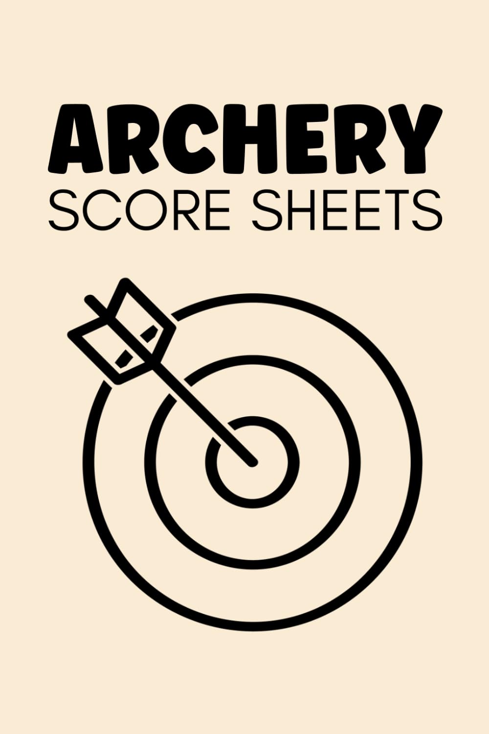 Archery Score Sheets: Score Pads For Archery Lovers & Players