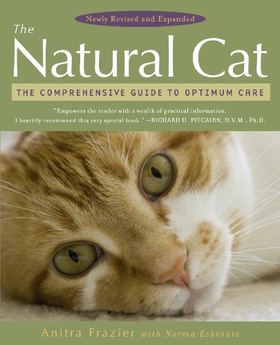 Télécharger The Natural Cat: The Comprehensive Guide to Optimum Care (English Edition) Gratuit