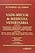 Vade-Mécum de Medicina Veterinária - 2 Volumes