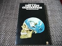 The last generation: The end of survival? 0006134149 Book Cover