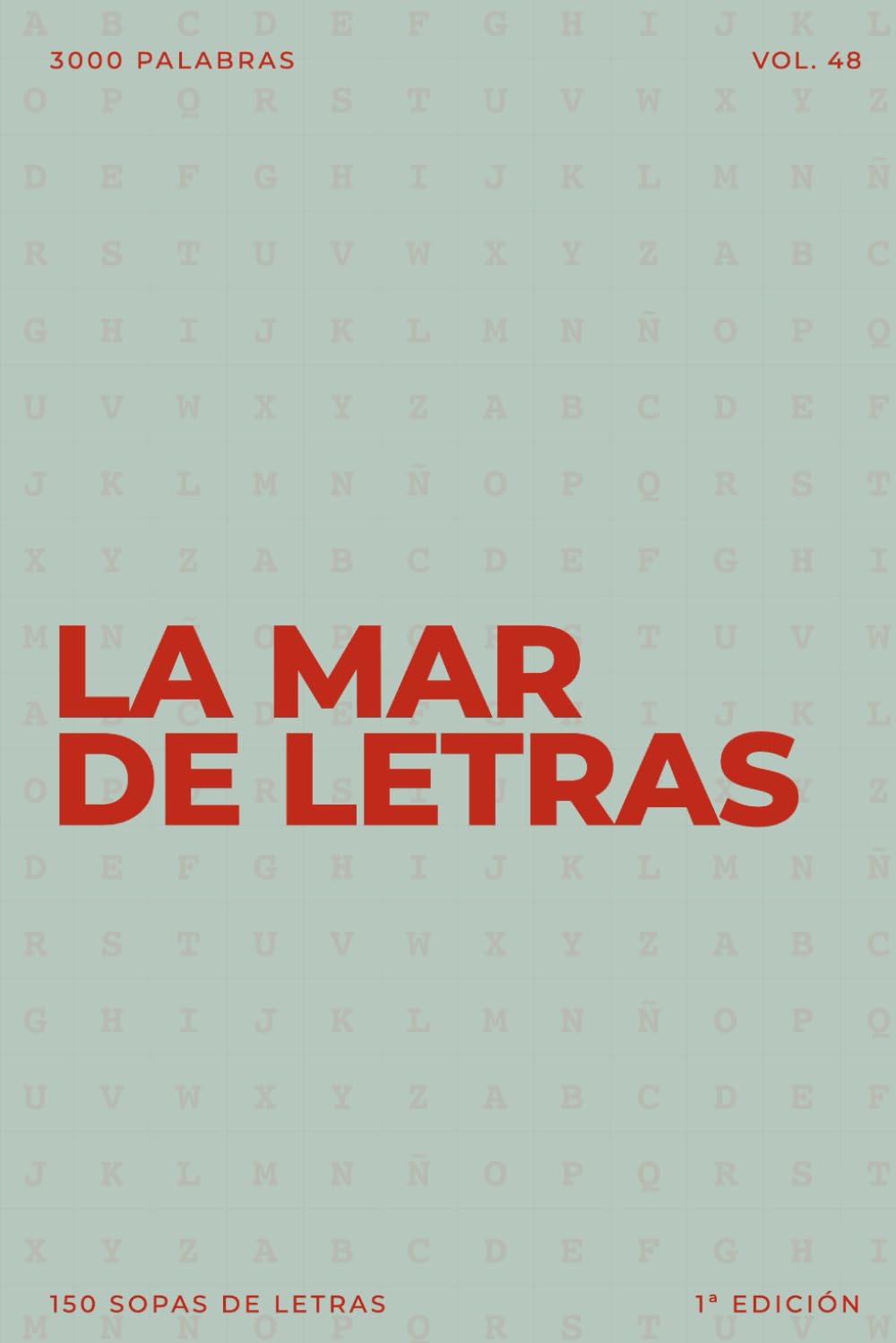 La mar de letras: Volumen 48: Sopas de letras · En español · Letra grande (LA MAR DE LETRAS (100 Volúmenes) (1.ª ed) – Colección de 15.000 sopas de letras en español)