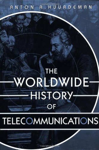 The Worldwide History of Telecommunications (IEEE Press)