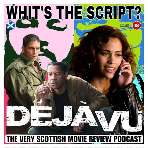 DeJa Vu: Movie Review by Whit's the Script Podcast
