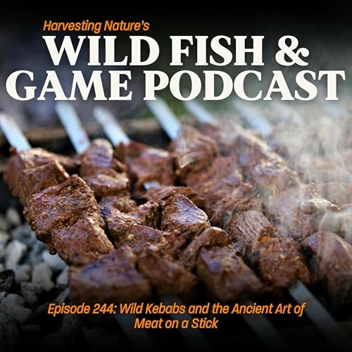 Episode 244: Wild Kebabs and the Ancient Art of Meat on a Stick cover art