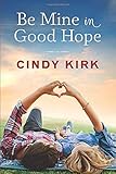 Be Mine in Good Hope (A Good Hope Novel)
