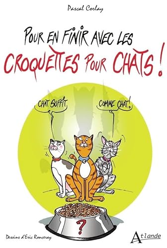 Pour en finir avec les croquettes pour chats