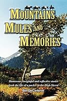 Mountains Mules and Memories 0692784772 Book Cover