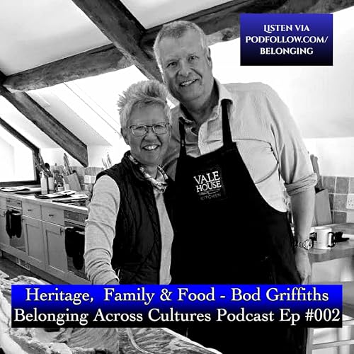 Heritage, Family and Food - Bod Griffiths
