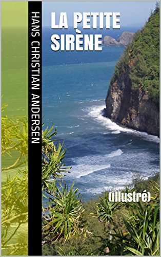 Télécharger La Petite Sirène: (illustré) livre En ligne