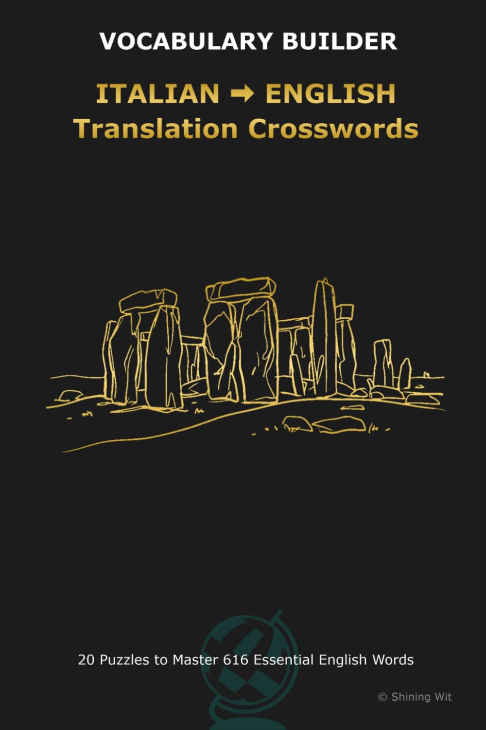 ITALIAN ENGLISH Translation Crosswords: Bilingual Crosswords for Italian Speakers Learning English: Master Active Translation & Boost ESL Vocabulary ... Bilingual Crosswords for Language Learners)