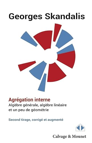 Agrégation interne: Algèbre générale, algèbre linéaire et un peu de géométrie