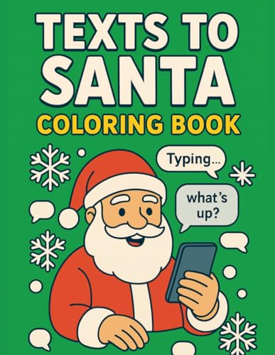 Texts to Santa Coloring Book: Funny, Festive, and Relatable Holiday Text Message Scenes — The Perfect Gag Gift for Christmas Laughs! image 2