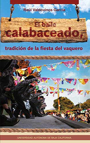 Télécharger El baile calabaceado, tradición de la fiesta del vaquero (Spanish Edition) Francais PDF