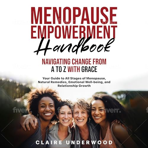 Menopause Empowerment Handbook Navigating Change from A to Z with Grace by Claire Underwood episode artwork