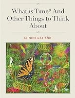 What is Time? And Other Things to Think About 150860519X Book Cover